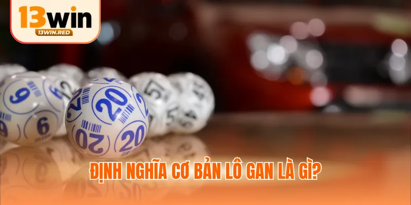 Định nghĩa cơ bản lô gan là gì?