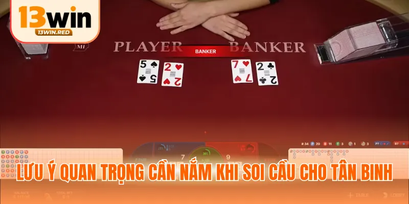 Lưu ý quan trọng cần nắm khi soi cầu cho tân binh