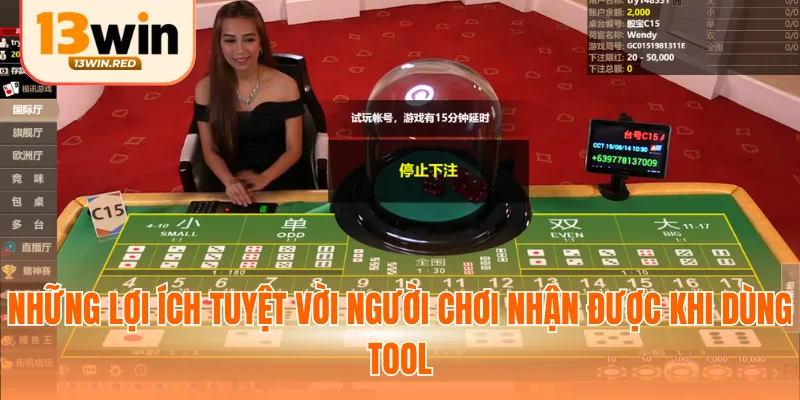 Những lợi ích tuyệt vời người chơi nhận được khi dùng tool